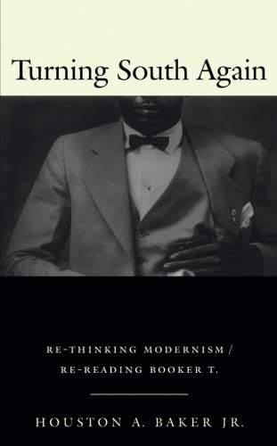 9780822326953: Turning South Again: Re-Thinking Modernism/Re-Reading Booker T.