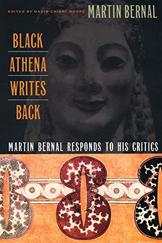 9780822327172: Black Athena Writes Back: Martin Bernal Responds to His Critics