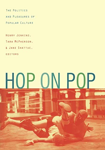 Imagen de archivo de Hop on Pop: The Politics and Pleasures of Popular Culture a la venta por HPB-Red