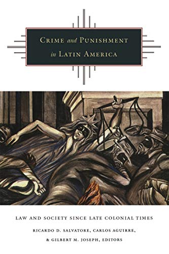 Imagen de archivo de Crime and Punishment in Latin America: Law and Society Since Late Colonial Times a la venta por Half Price Books Inc.