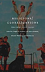 Beispielbild fr Religions/Globalizations : Theories and Cases zum Verkauf von Better World Books