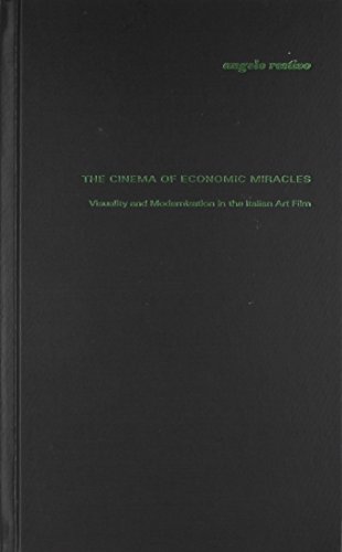 9780822327875: The Cinema of Economic Miracles: Visuality and Modernization in the Italian Art Film (Post-Contemporary Interventions)