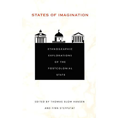 9780822327981: States of Imagination: Ethnographic Explorations of the Postcolonial State (Politics, History, and Culture)