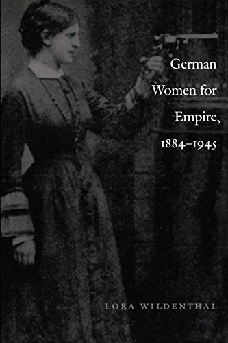 Imagen de archivo de German Women for Empire, 1884-1945 a la venta por Blackwell's