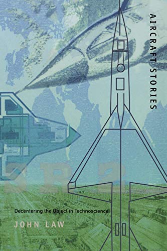 Beispielbild fr Aircraft Stories: Decentering the Object in Technoscience (Science and Cultural Theory) zum Verkauf von SecondSale