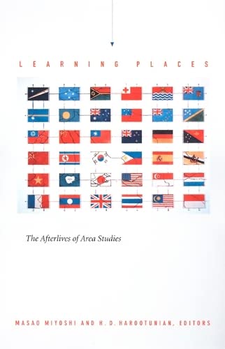 Stock image for Learning Places: The Afterlives of Area Studies (Asia-Pacific: Culture, Politics, and Society) for sale by Midtown Scholar Bookstore