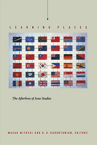 Beispielbild fr Learning Places: The Afterlives of Area Studies (Asia-Pacific: Culture, Politics, and Society) zum Verkauf von SecondSale