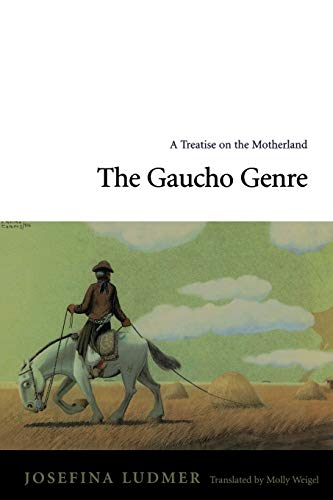 Beispielbild fr The Gaucho Genre : A Treatise on the Motherland zum Verkauf von Better World Books