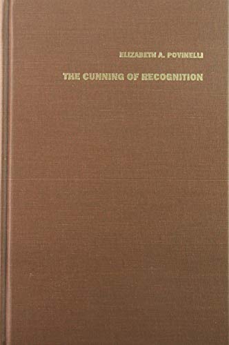 Stock image for The Cunning of Recognition: Indigenous Alterities and the Making of Australian Multiculturalism (Politics, History, and Culture) for sale by Ergodebooks