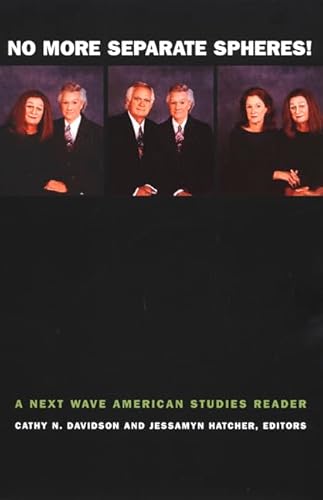 9780822328933: No More Separate Spheres!: A Next Wave American Studies Reader (Next Wave: New Directions in Women's Studies)