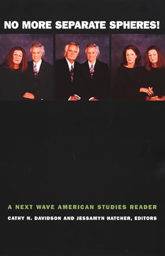 9780822328933: No More Separate Spheres!: A Next Wave American Studies Reader (Next Wave: New Directions in Women's Studies)