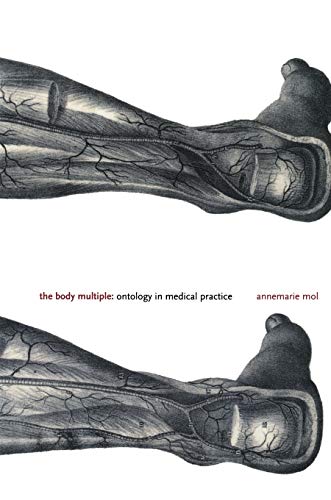 9780822329176: The Body Multiple: Ontology in Medical Practice (Science and Cultural Theory)