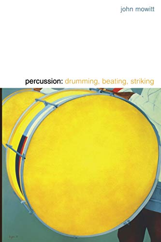 Stock image for Percussion: Drumming, Beating, Striking for sale by Midtown Scholar Bookstore