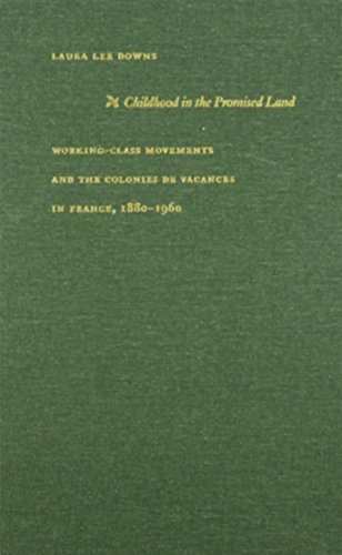 9780822329282: Childhood in the Promised Land: Working-Class Movements and the Colonies de Vacances in France, 1880–1960