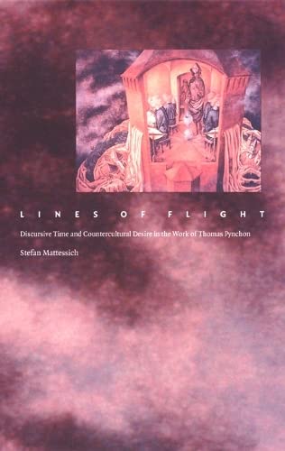9780822329794: Lines of Flight: Discursive Time and Countercultural Desire in the Work of Thomas Pynchon (Post-Contemporary Interventions)