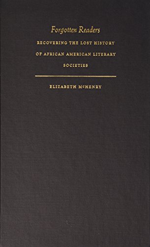 Stock image for Forgotten Readers: Recovering the Lost History of African American Literary Societies (New Americanists) for sale by Midtown Scholar Bookstore