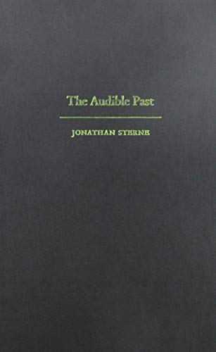 9780822330042: The Audible Past: Cultural Origins of Sound Reproduction