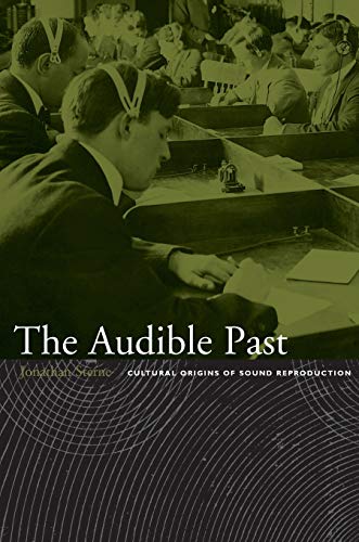 Beispielbild fr The Audible Past: Cultural Origins of Sound Reproduction zum Verkauf von HPB-Red