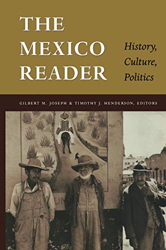 Stock image for The Mexico Reader: History, Culture, Politics (The Latin America Readers) for sale by SecondSale