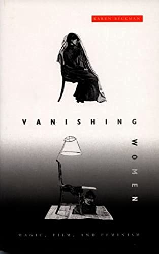 9780822330745: Vanishing Women: Magic, Film, and Feminism