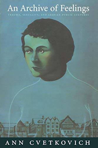 Imagen de archivo de An Archive of Feelings: Trauma, Sexuality, and Lesbian Public Cultures (Series Q) a la venta por HPB-Ruby