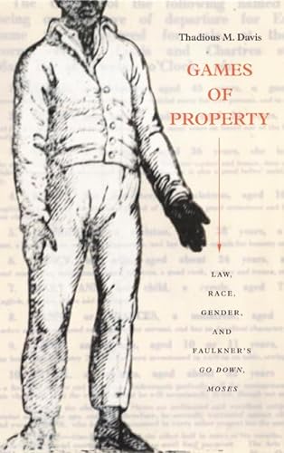 9780822331032: Games of Property: Law, Race, Gender, and Faulkner's Go Down, Moses