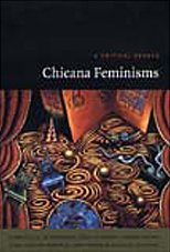 Beispielbild fr Chicana Feminisms: A Critical Reader (Post-Contemporary Interventions) zum Verkauf von Trip Taylor Bookseller