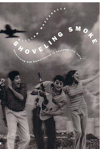 Imagen de archivo de Shoveling Smoke: Advertising and Globalization in Contemporary India a la venta por Midtown Scholar Bookstore