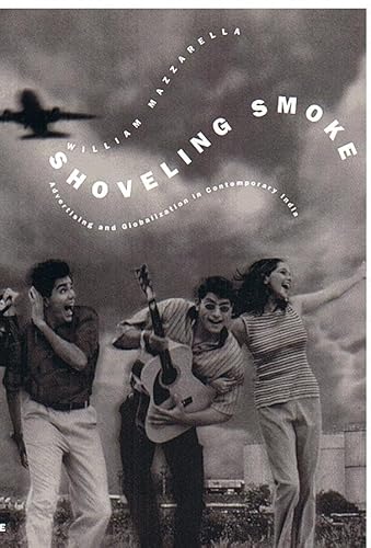 9780822331094: Shoveling Smoke: Advertising and Globalization in Contemporary India