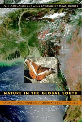 9780822331506: Nature in the Global South: Environmental Projects in South and Southeast Asia