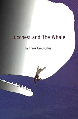 Beispielbild fr Lucchesi and The Whale (Post-Contemporary Interventions) zum Verkauf von Powell's Bookstores Chicago, ABAA