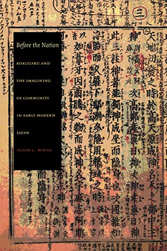 Beispielbild fr Before the Nation: Kokugaku and the Imagining of Community in Early Modern Japan (Asia-Pacific: Culture, Politics, and Society) zum Verkauf von CJ's Books