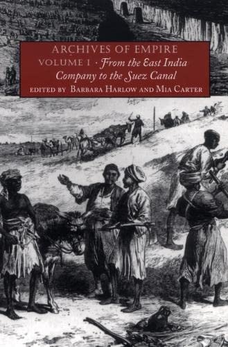 9780822331766: Archives of Empire: From the East India Company to the Suez Canal v. 1 (Archives of Empire): Volume I. From The East India Company to the Suez Canal