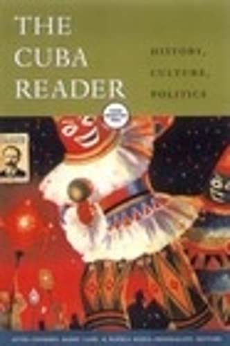 Stock image for The Cuba Reader: History, Culture, Politics (The Latin America Readers) for sale by Midtown Scholar Bookstore