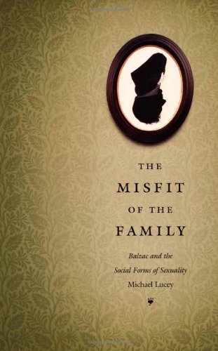 Stock image for The Misfit of the Family: Balzac and the Social Forms of Sexuality (Series Q) for sale by Midtown Scholar Bookstore