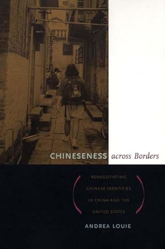 Beispielbild fr Chineseness across Borders: Renegotiating Chinese Identities in China and the United States zum Verkauf von Midtown Scholar Bookstore