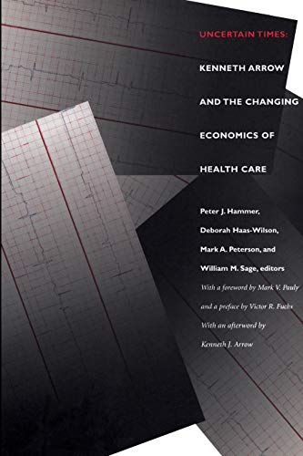 Imagen de archivo de Uncertain Times: Kenneth Arrow and the Changing Economics of Health Care a la venta por ThriftBooks-Atlanta
