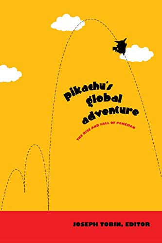 Beispielbild fr Pikachu's Global Adventure: The Rise and Fall of Pokemon zum Verkauf von BooksRun