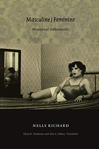 Imagen de archivo de Masculine/Feminine: Practices of Difference(s) (Post-Contemporary Interventions) a la venta por A Team Books