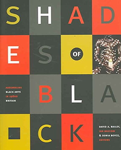 Stock image for Shades of Black: Assembling Black Arts in 1980s Britain. for sale by Powell's Bookstores Chicago, ABAA