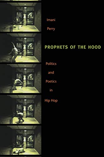 Stock image for Prophets of the Hood: Politics and Poetics in Hip Hop for sale by Chiron Media