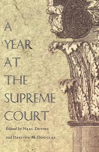 Beispielbild fr A Year at the Supreme Court (Constitutional Conflicts) zum Verkauf von Powell's Bookstores Chicago, ABAA