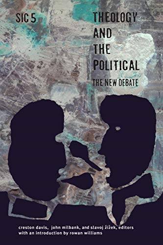Stock image for Theology and the Political: The New Debate (Series: SIC 5) for sale by BooksRun