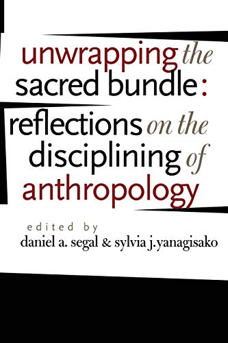 Stock image for Unwrapping the Sacred Bundle: Reflections on the Disciplining of Anthropology for sale by Open Books