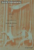 Beispielbild fr Social Choreography: Ideology as Performance in Dance and Everyday Movement (Post-Contemporary Interventions) zum Verkauf von THE SAINT BOOKSTORE