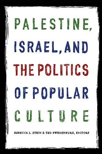 Stock image for Palestine, Israel, and the Politics of Popular Culture for sale by Blackwell's