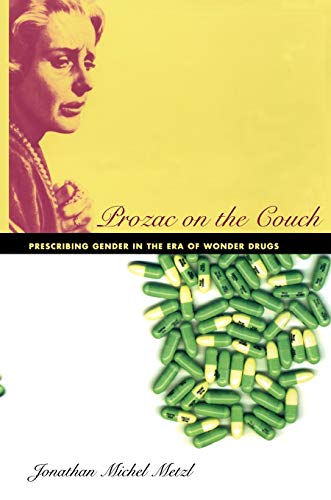 Stock image for Prozac on the Couch: Prescribing Gender in the Era of Wonder Drugs for sale by BooksRun