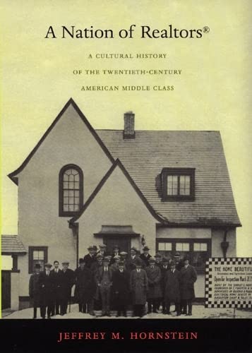 9780822335283: A Nation Of Realtors: A Cultural History Of The Twentieth-Century American Middle Class