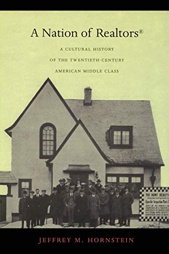 9780822335405: A Nation of Realtors: A Cultural History of the Twentieth-Century American Middle Class