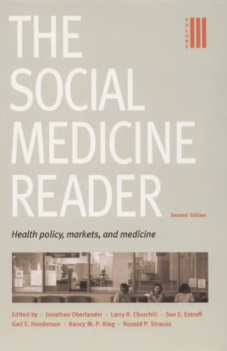 Beispielbild fr The Social Medicine Reader, Second Edition: Volume 3: Health Policy, Markets, and Medicine zum Verkauf von Midtown Scholar Bookstore